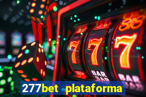 277bet plataforma de jogos